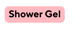 Shower Gel